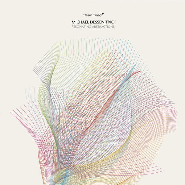 Gapplegate Music – Michael Dessen Trio – Resonating Abstractions