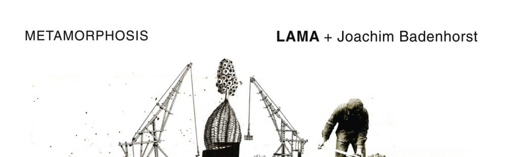 The Whole Note | LAMA + Joachim Badenhorst – Metamorphosis