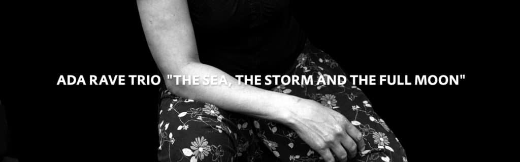 Dusted Magazine | Ada Rave Trio – The Sea, the Storm and the Full Moon
